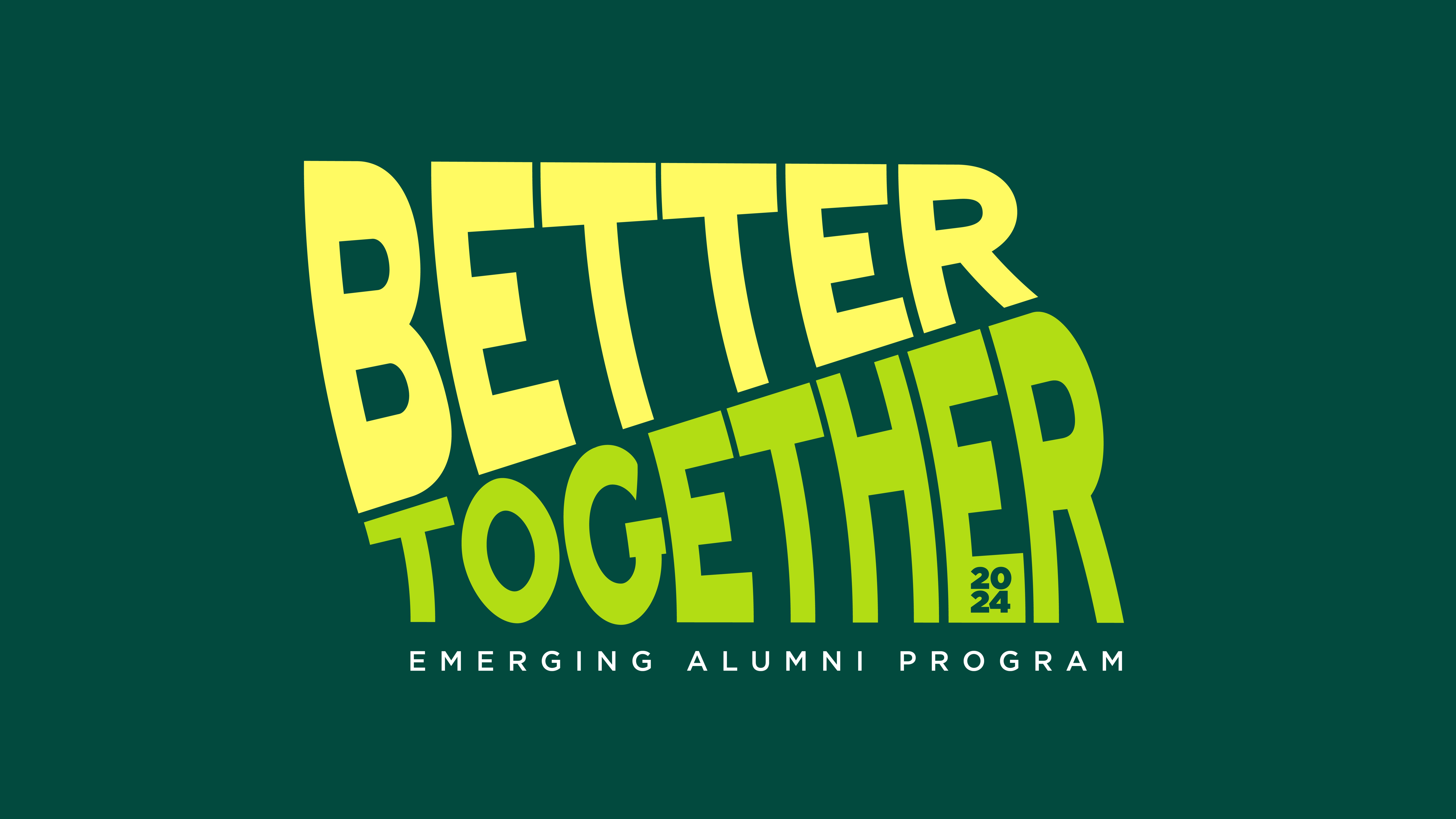 Banner: Better Together - Emerging Alumni Program